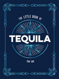 The Little Book of Tequila